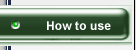 How to use
